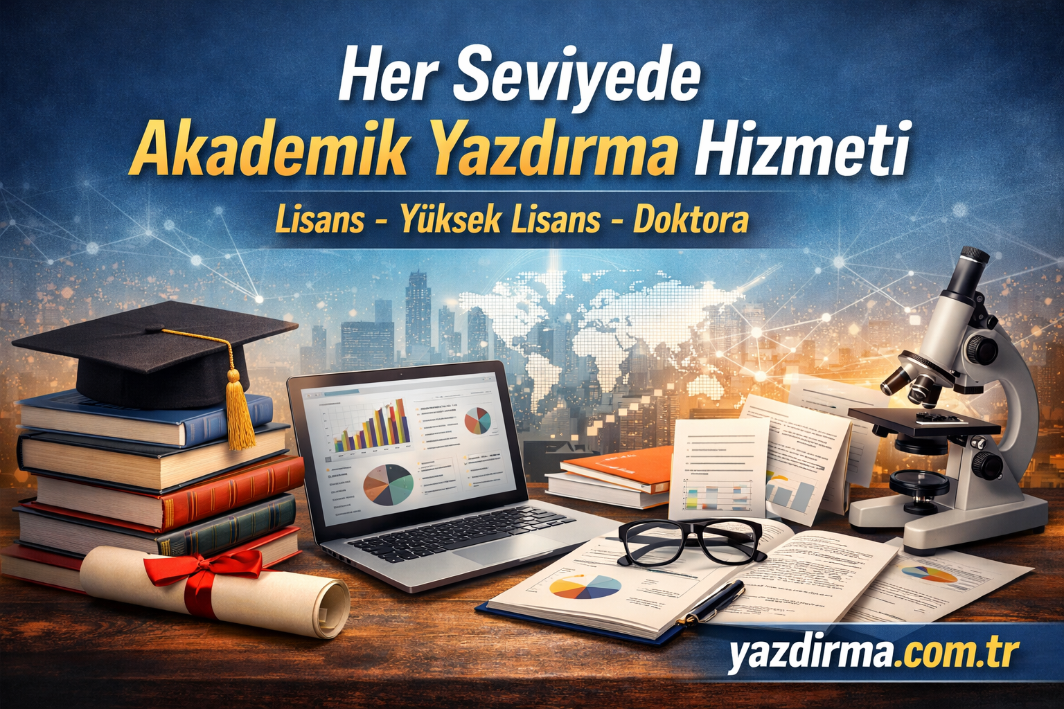 Her Seviyede Akademik Yazdırma Hizmeti Lisans Yüksek Lisans Doktora