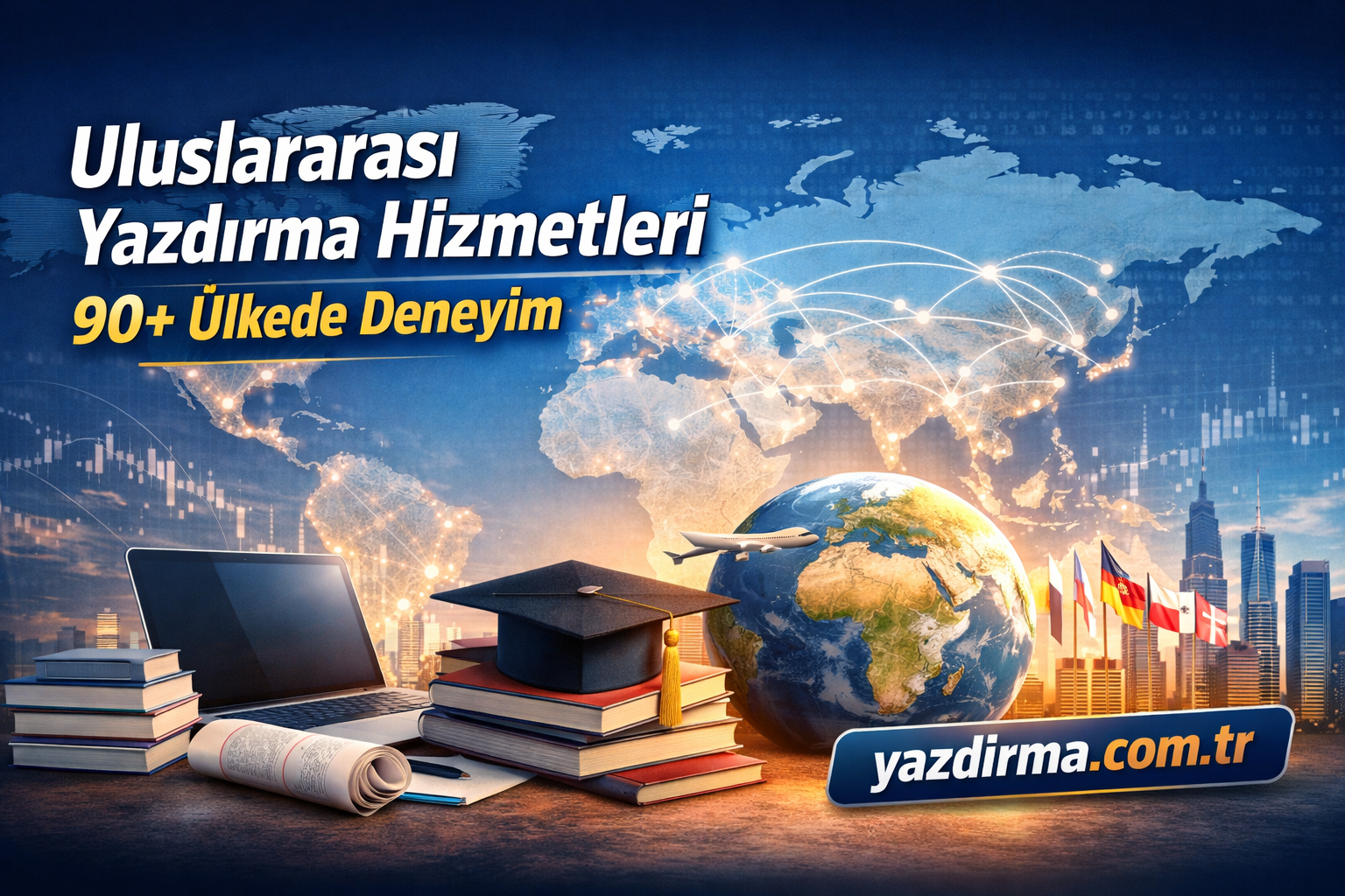 Global printing services banner with world map, globe, laptop, graduation cap, books, airplane and 'yazdırma.com.tr' logo—international reach.