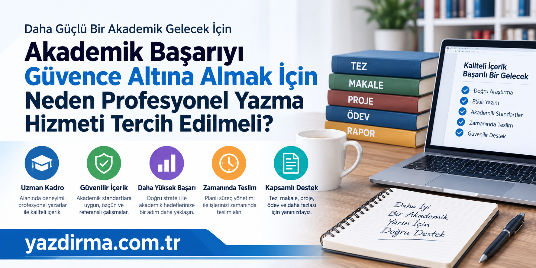 Akademik Başarıyı Güvence Altına Almak İçin Neden Profesyonel Yazma Hizmeti Tercih Edilmeli?