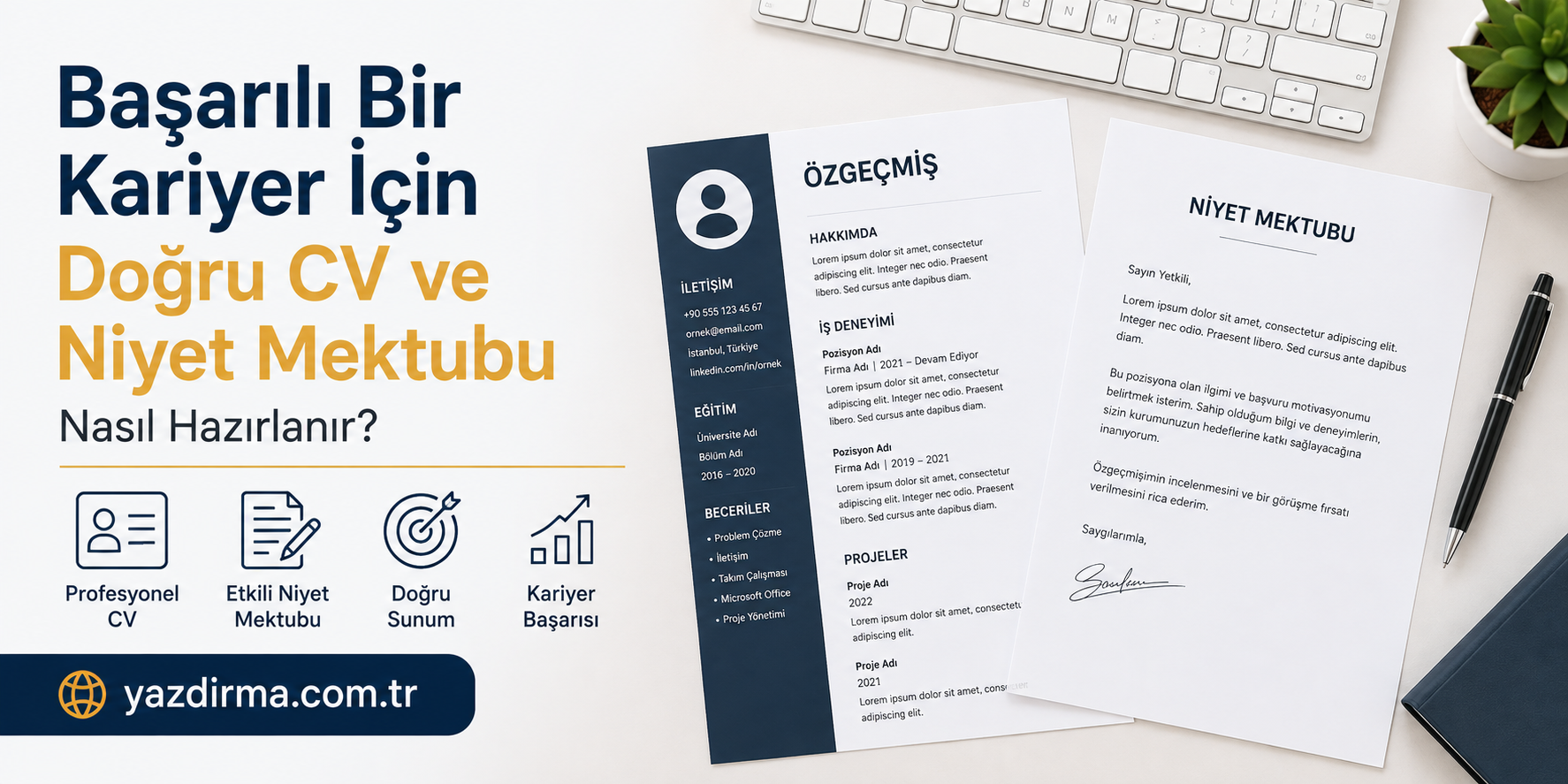 Başarılı Bir Kariyer İçin Doğru CV ve Niyet Mektubu Nasıl Hazırlanır?
