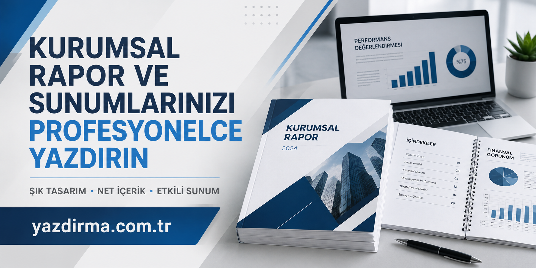 Kurumsal Rapor ve Sunumlarınızı Profesyonelce Yazdırın
